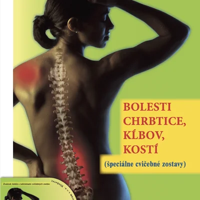 BOLESTI CHRBTICE, KĹBOV, KOSTÍ (špeciálne cvičebné zostavy)